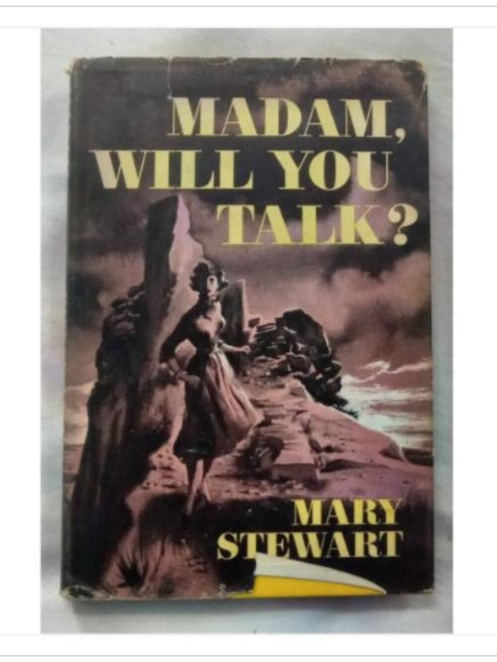 Madam, Will You Talk? Mary Stewart 1956 First American Edition Hardcover Book